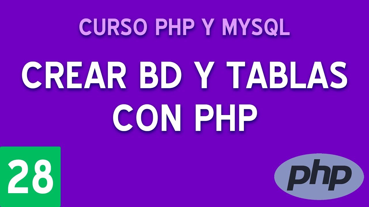 Cómo crear BD y tablas con PHP | Curso PHP y MySQL #28