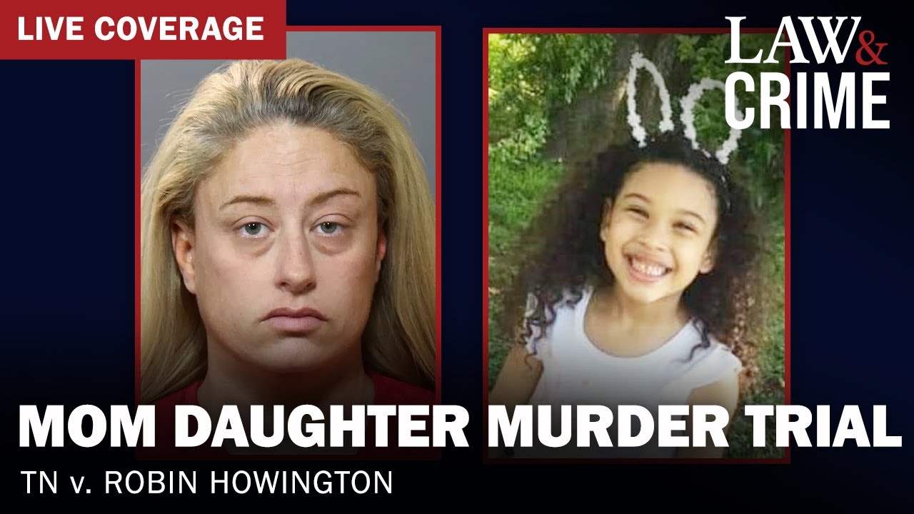 WATCH LIVE: Mom Daughter Murder Trial — TN v. Robin Howington — Day Two