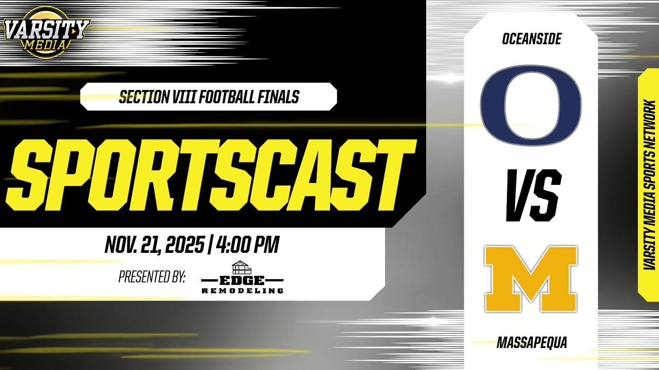 SPORTSCAST | Oceanside vs Massapequa | Nassau Football Finals | presented by Edge Remodeling | 11/21