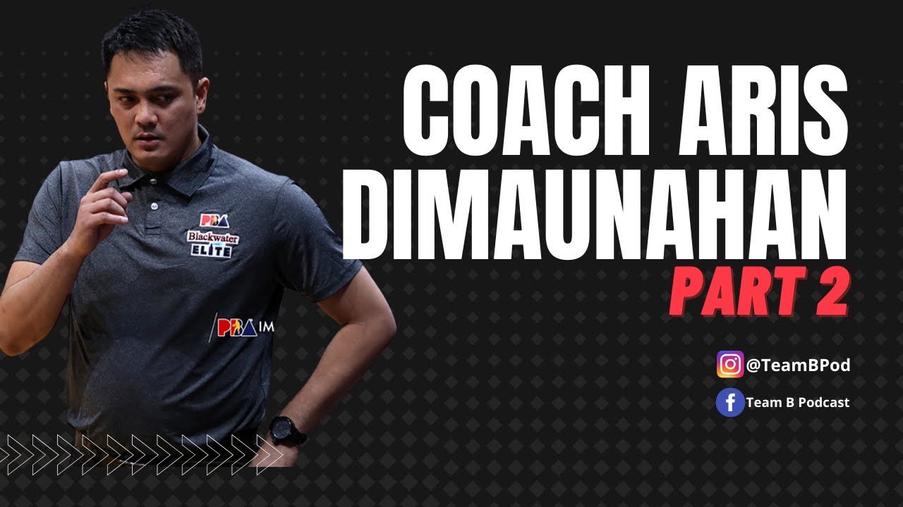 Aris Dimaunahan on his experience in RP Youth, UST, PBL and MBA offers | Team B Podcast | EP 4