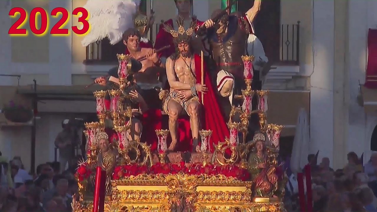 Semana Santa Écija 2023. Hdad. de SAN GIL. Coronación de Espinas de Ntro. Sr. Jesucristo.