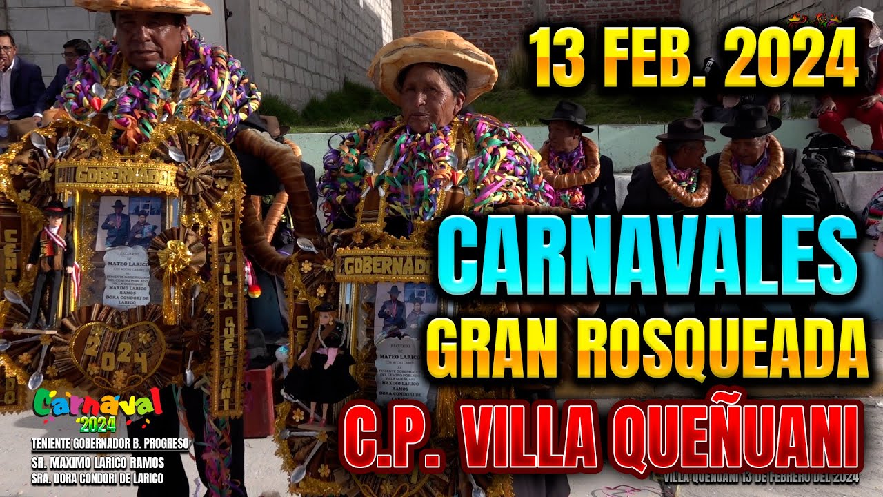 Carnavales 2024, Gran Rosqueada del Teniente Gobernador del Barrio Progreso de Villa Queñuani