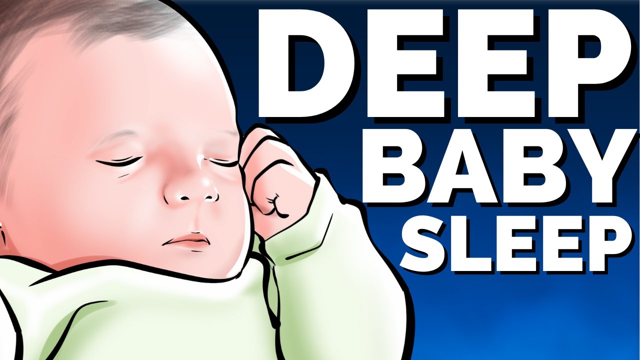 THE ULTIMATE RELAXING MUSIC FOR BABIES TO SLEEP PEACEFULLY – Deep Sleep All Night Long
