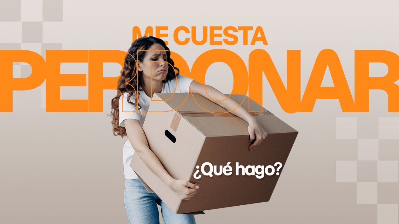Me cuesta perdonar, ¿Qué hago?