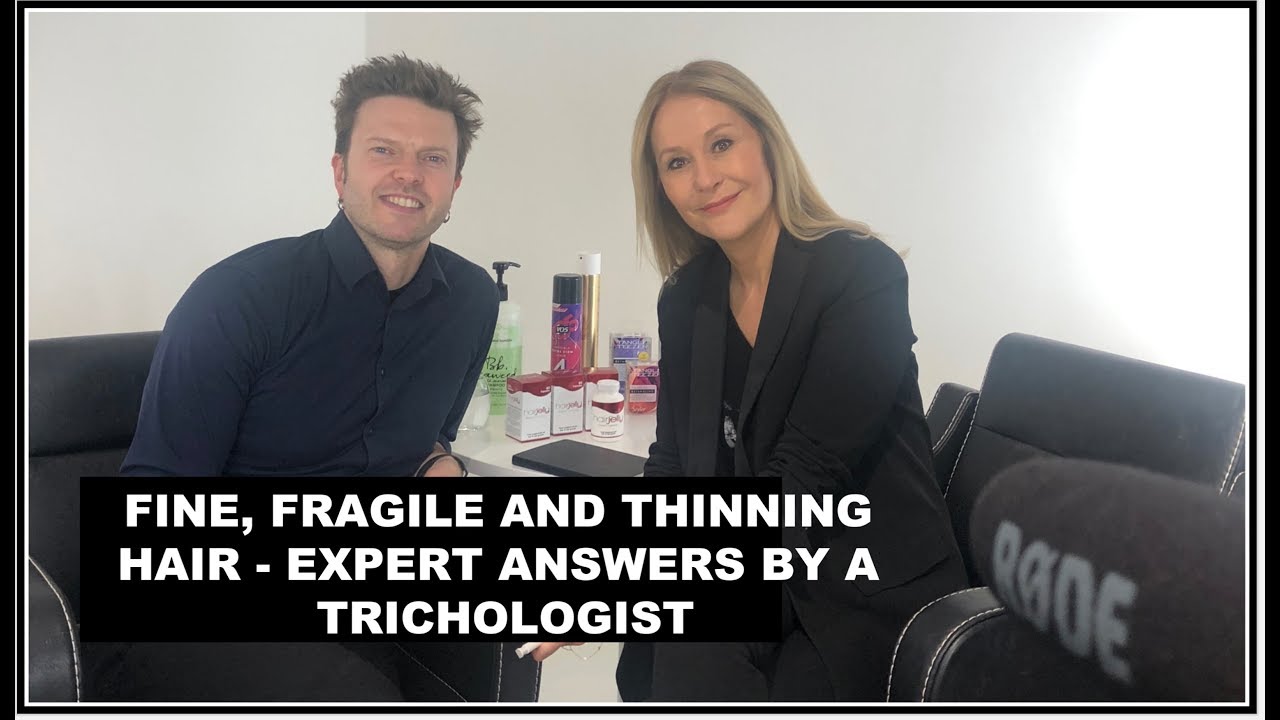 FINE AND THINNING HAIR QUESTIONS ANSWERED - BY A TRICHOLOGIST AD