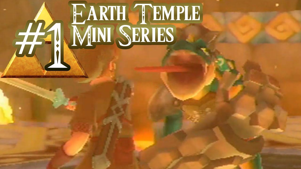 Zelda: Skyward Sword's Earth Temple Part 1: Heated History