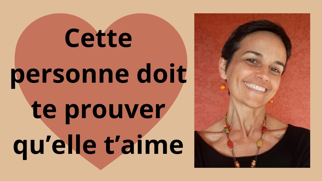 Les preuves d'amour - Cette personne doit te prouver qu'elle t'aime