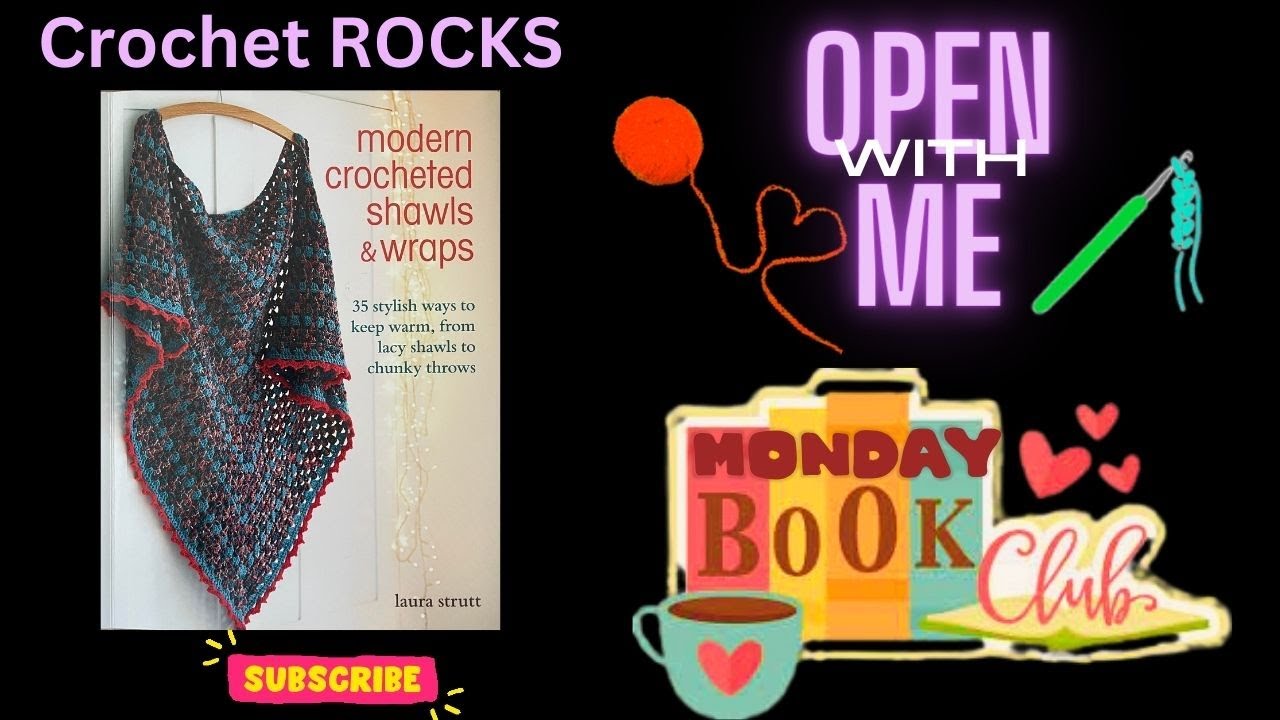 📚Open With Me #145 Book Club - Modern Crochet Shawls & Wraps | Crochet Rocks📚