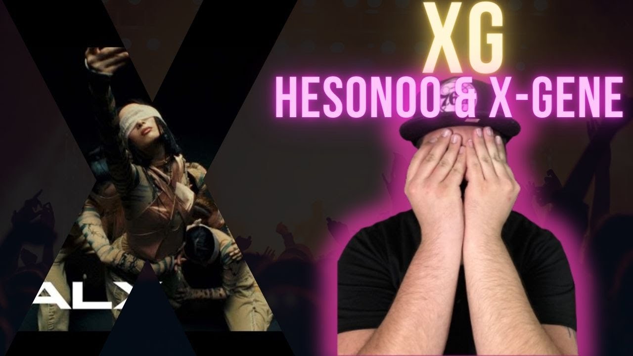 I DIDN'T EXPECT THIS !?! | XG - HESONOO & X-GENE | REACTION