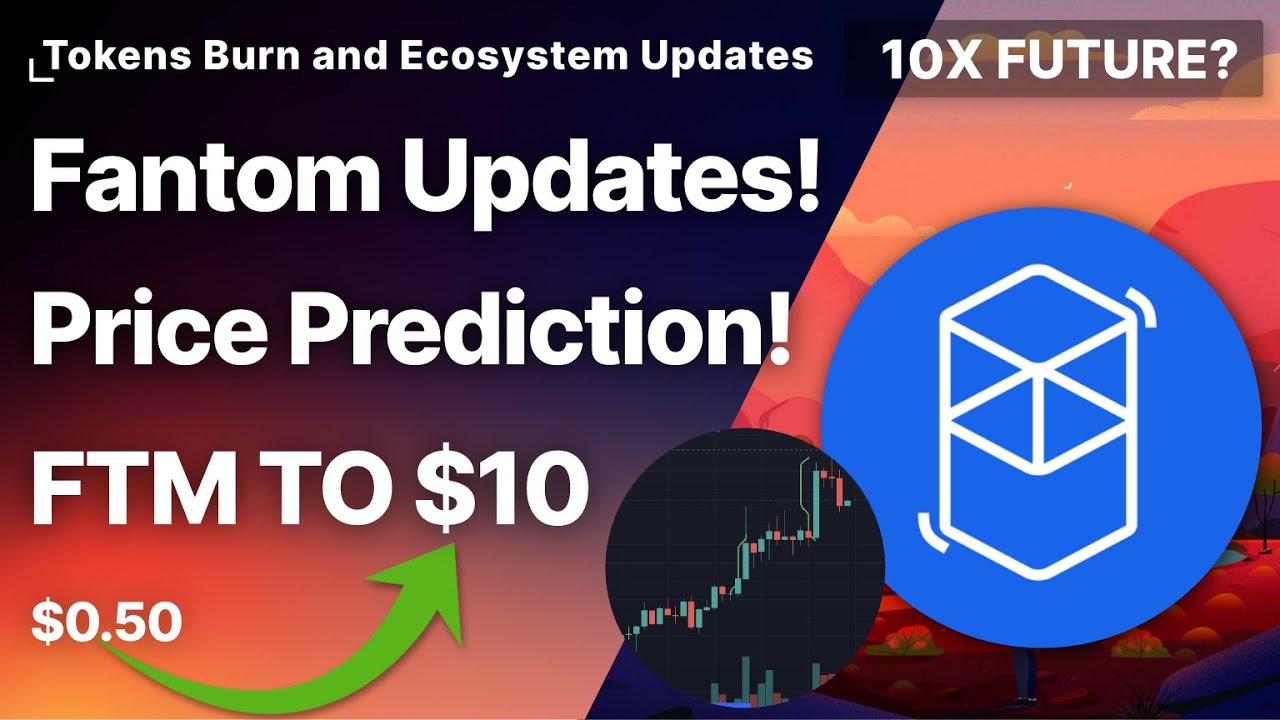 Fantom Price Rally Gains Back A Huge 45% / Token Burn & Ecosystem Updates / Price Prediction!