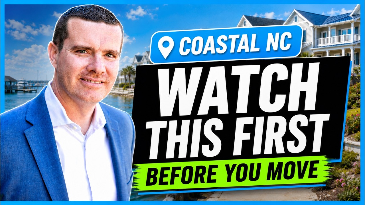 If You’re Planning to Move to Coastal North Carolina in the Next 12 Months, Watch This First