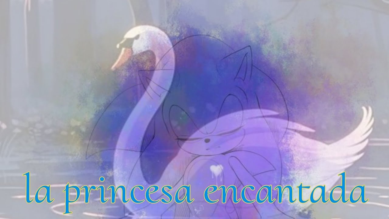 La princesa cisne -Sonadow- (Que quieren que diga?)