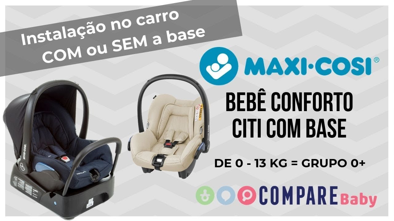 Bebê Conforto CITI Maxi-Cosi | Como INSTALAR no Carro 🚗 | Com ou Sem a BASE