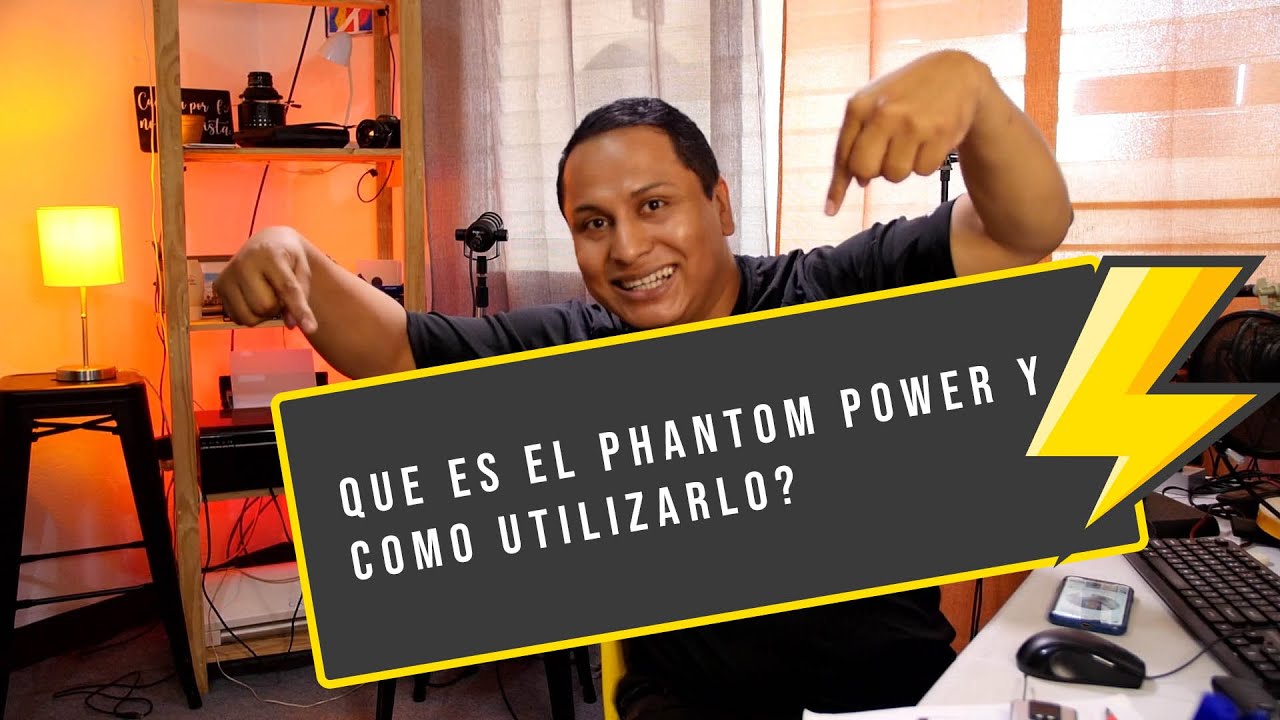 Que es el Phantom Power y como usarlo?