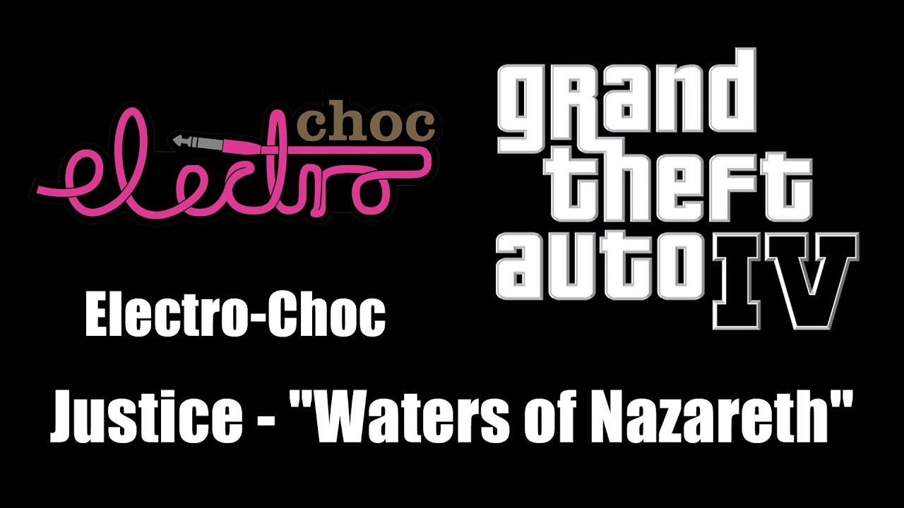GTA IV (GTA 4) - Electro-Choc | Justice - 