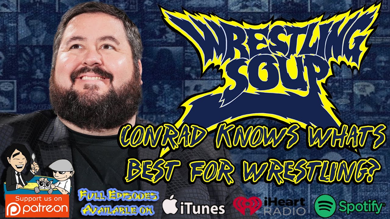 Conrad Knows What's Best for Wrestling
