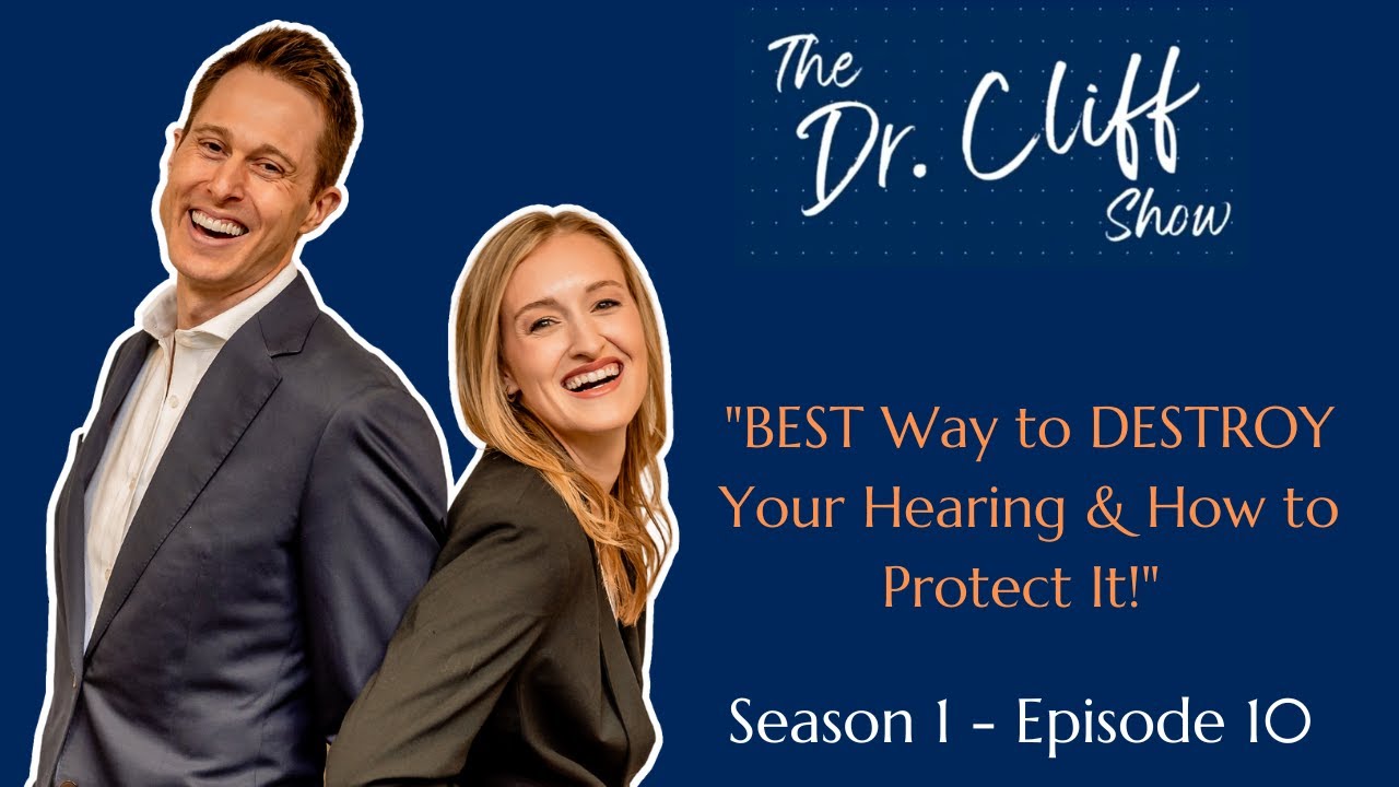 The Dr. Cliff Show Episode 10 | The BEST way to DESTROY Your Hearing & How to Protect It!