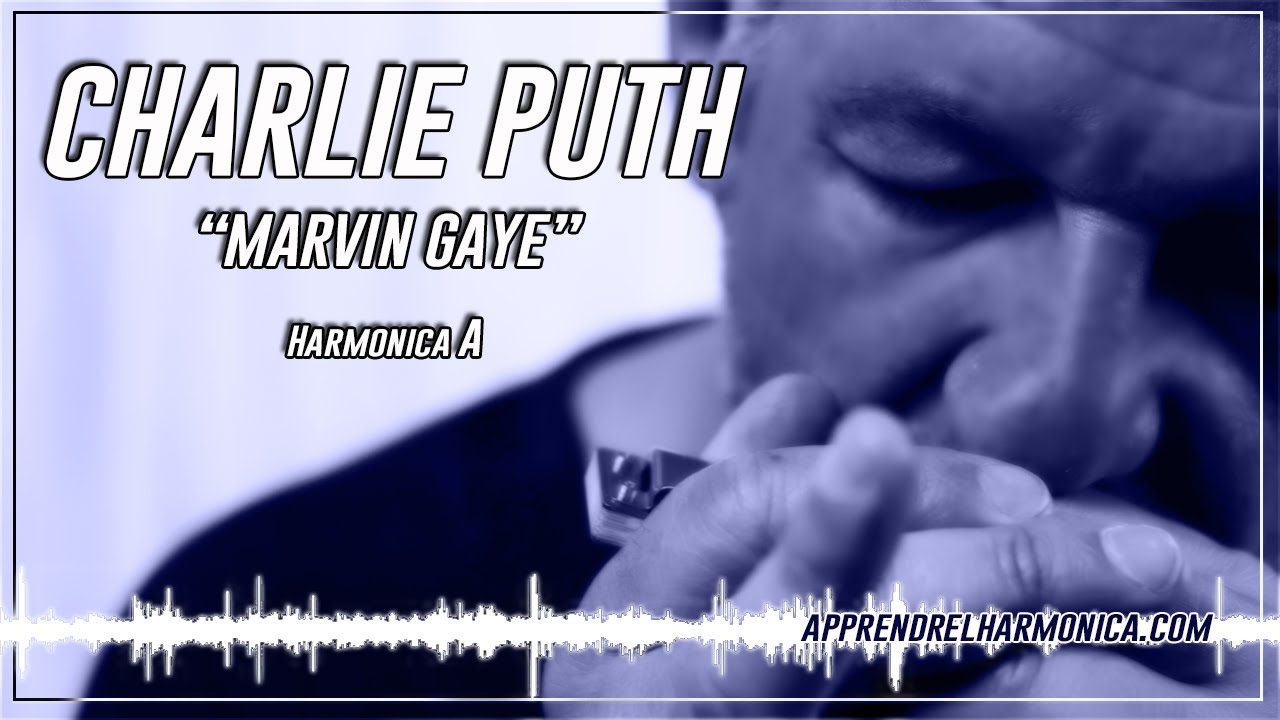Marvin Gaye - Charlie Puth - Harmonica A
