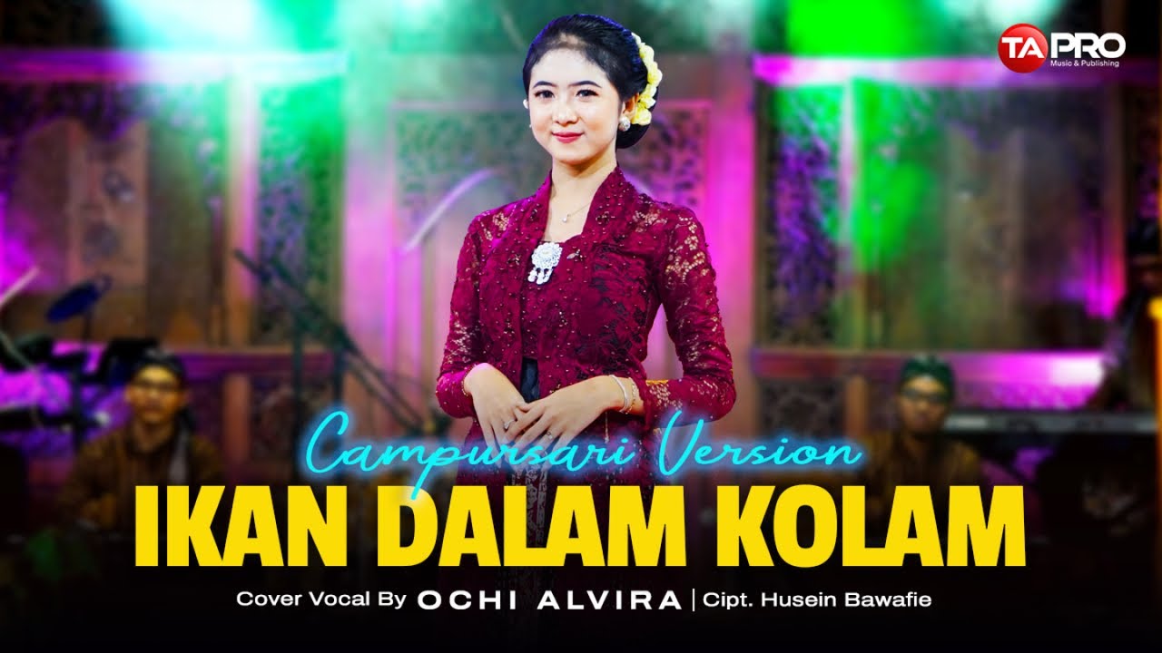 IKAN DALAM KOLAM - Ochi Alvira (Campursari Koplo Version)