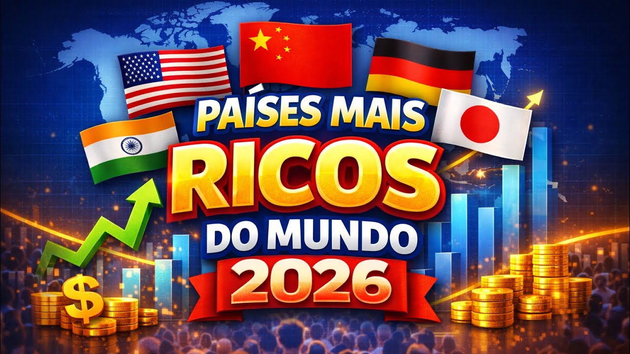 OS PAÍSES MAIS RICOS DO MUNDO EM 2026 - PIB Nominal