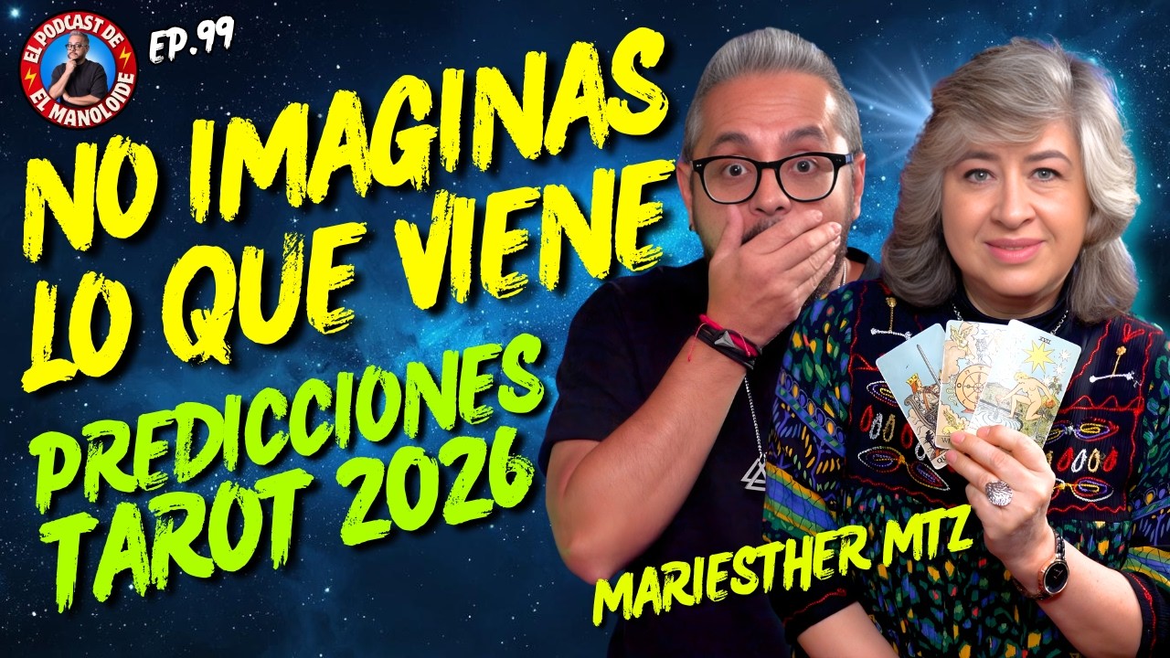 PREDICCIONES 2026 TAROT Mariesther Martinez | EL MANOLOIDE