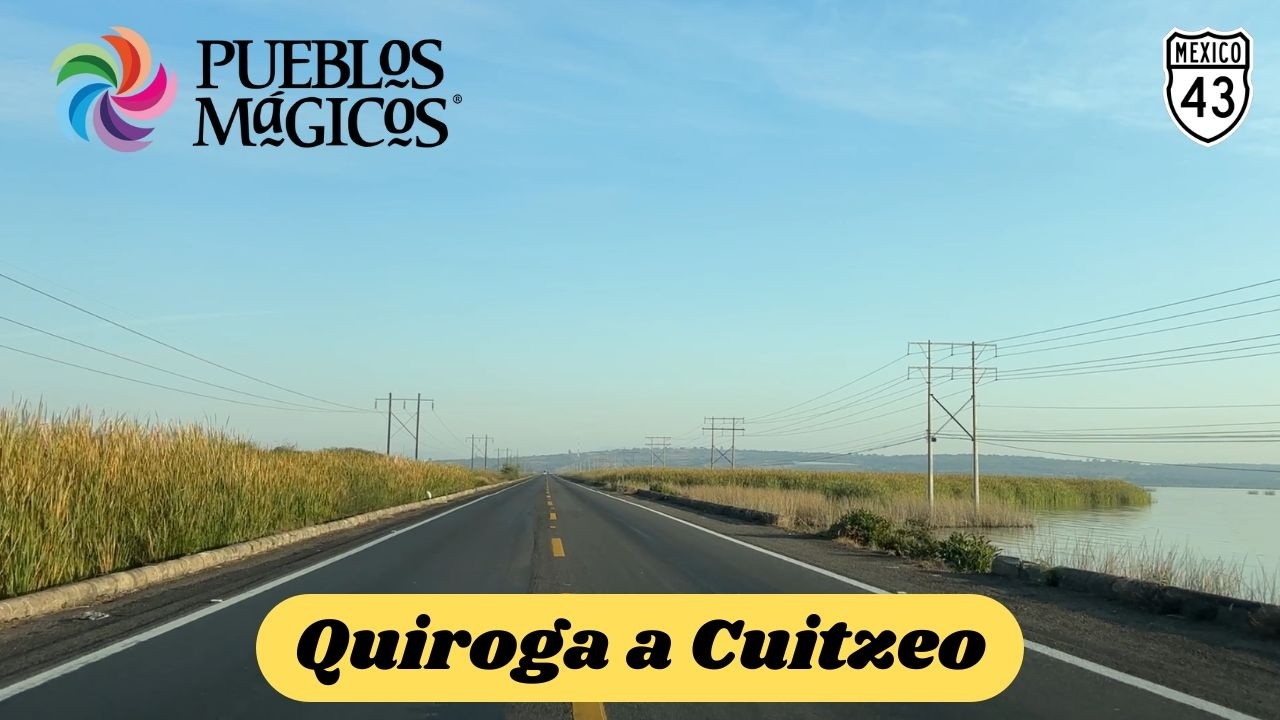 DE QUIROGA A CUITZEO, MICHOACÁN