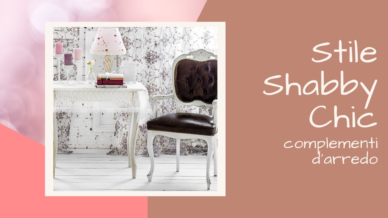 Complementi d'arredo in stile Shabby Chic