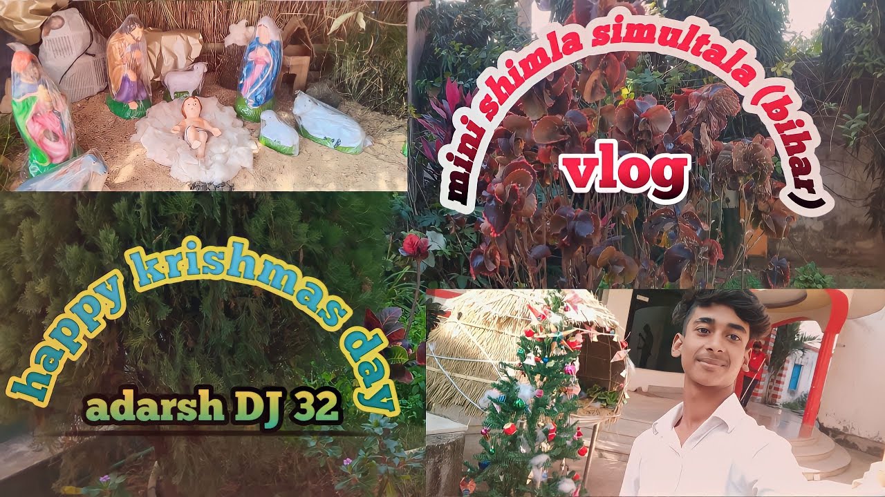 simultala Bihar krishmas vlog