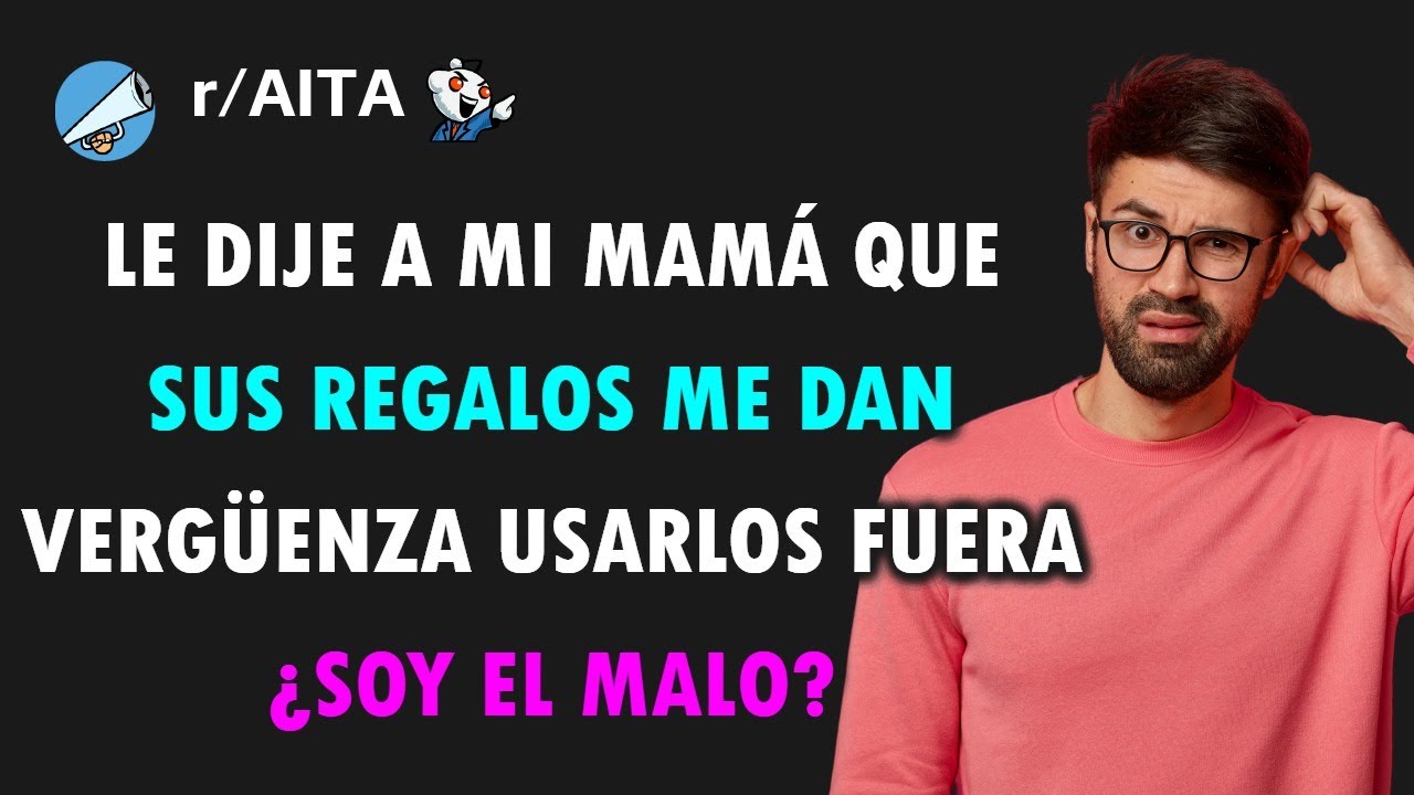 Mi mamá lloró cuando le dije que sus regalos me daban vergüenza en público