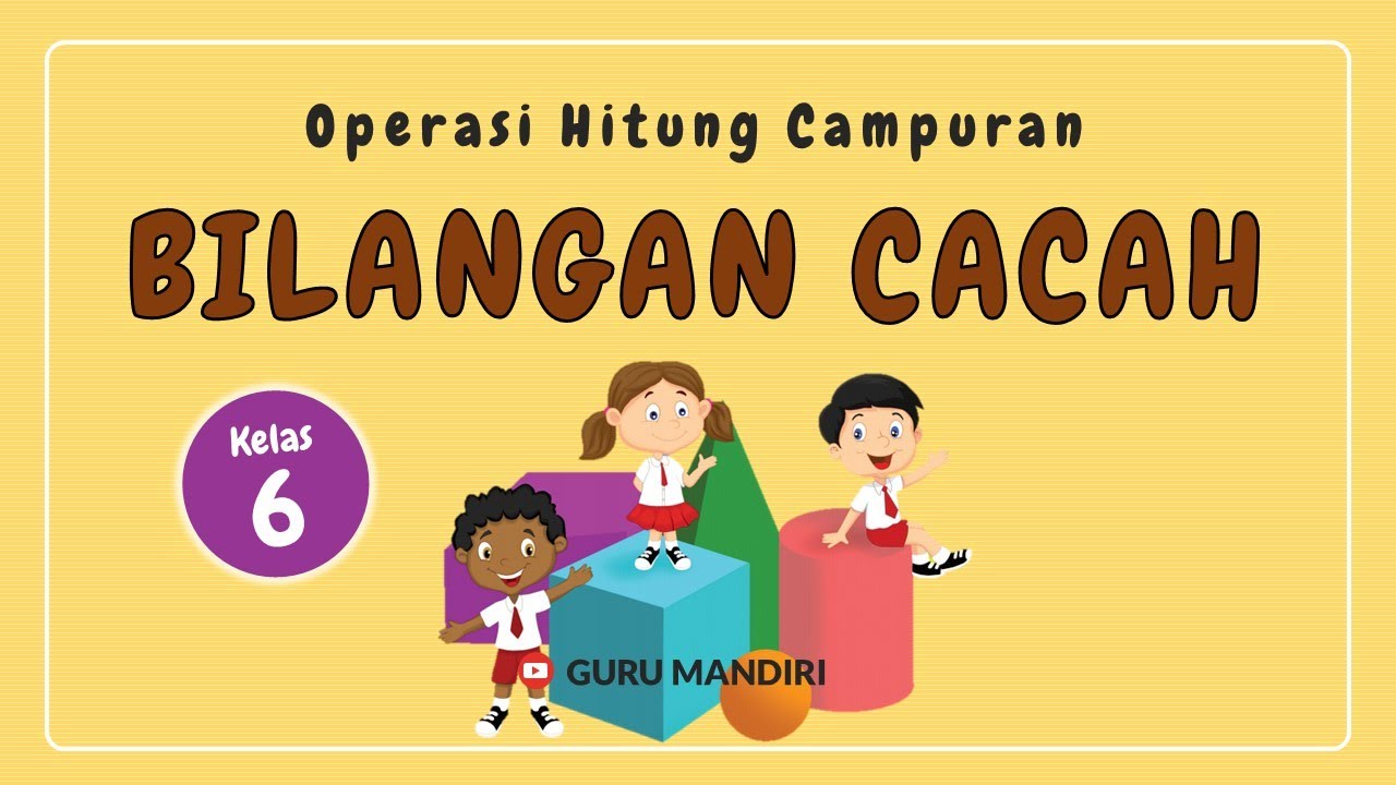 Matematika Kelas 6 Penjumlahan dan Pengurangan Bilangan Cacah