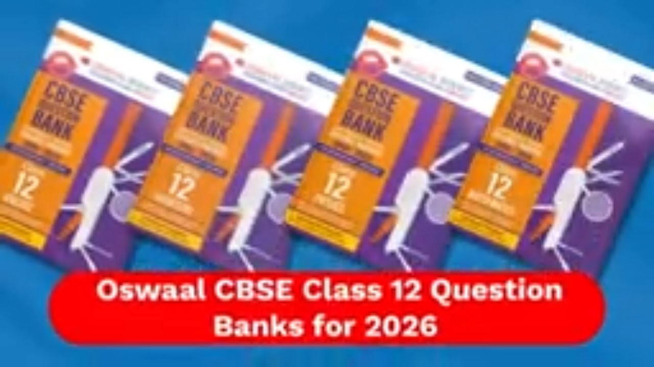 CBSE Class 12 Question Bank 2026 | Latest Pattern & Chapter-wise Practice | Oswaal Books