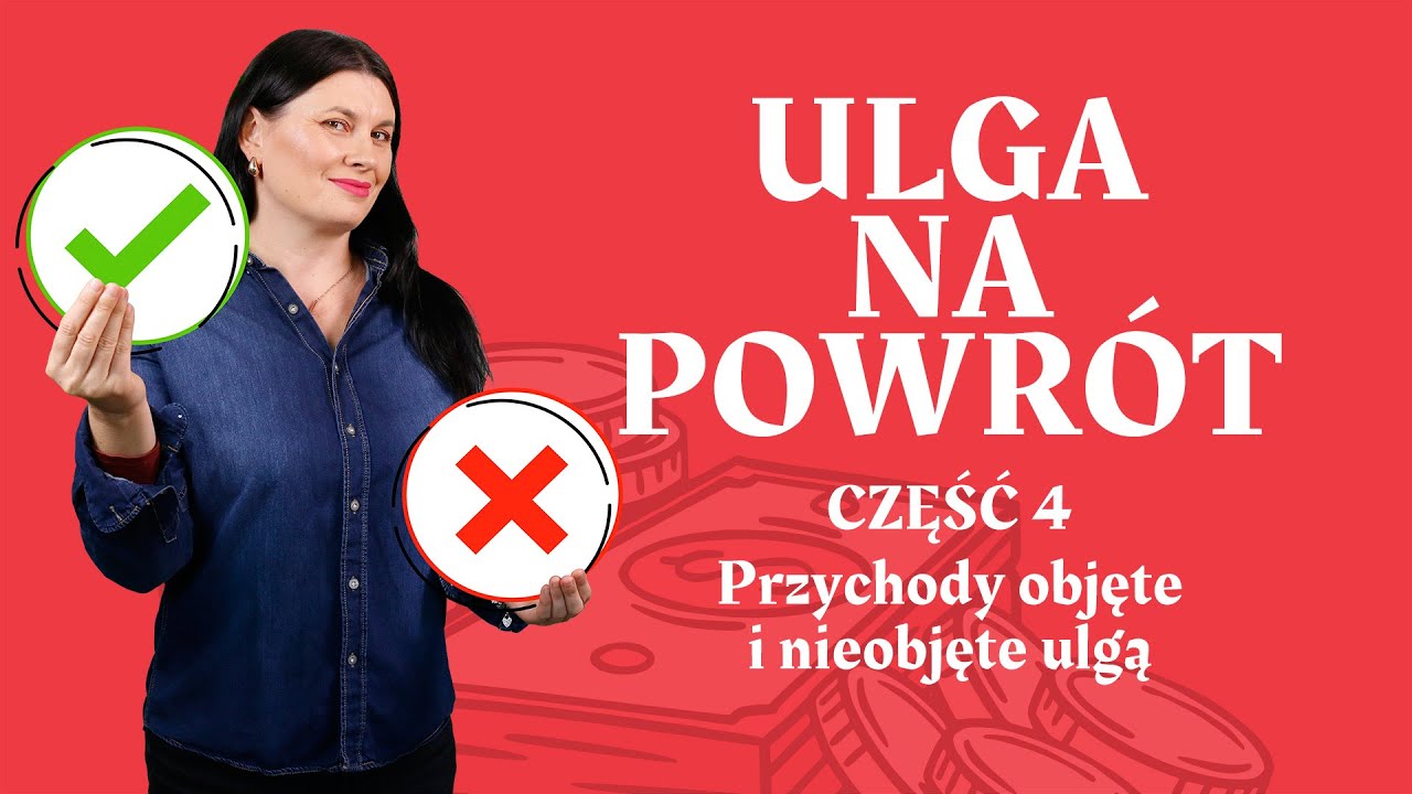 Ulga na powrót. Przychody objęte i nieobjęte ulgą. (4)