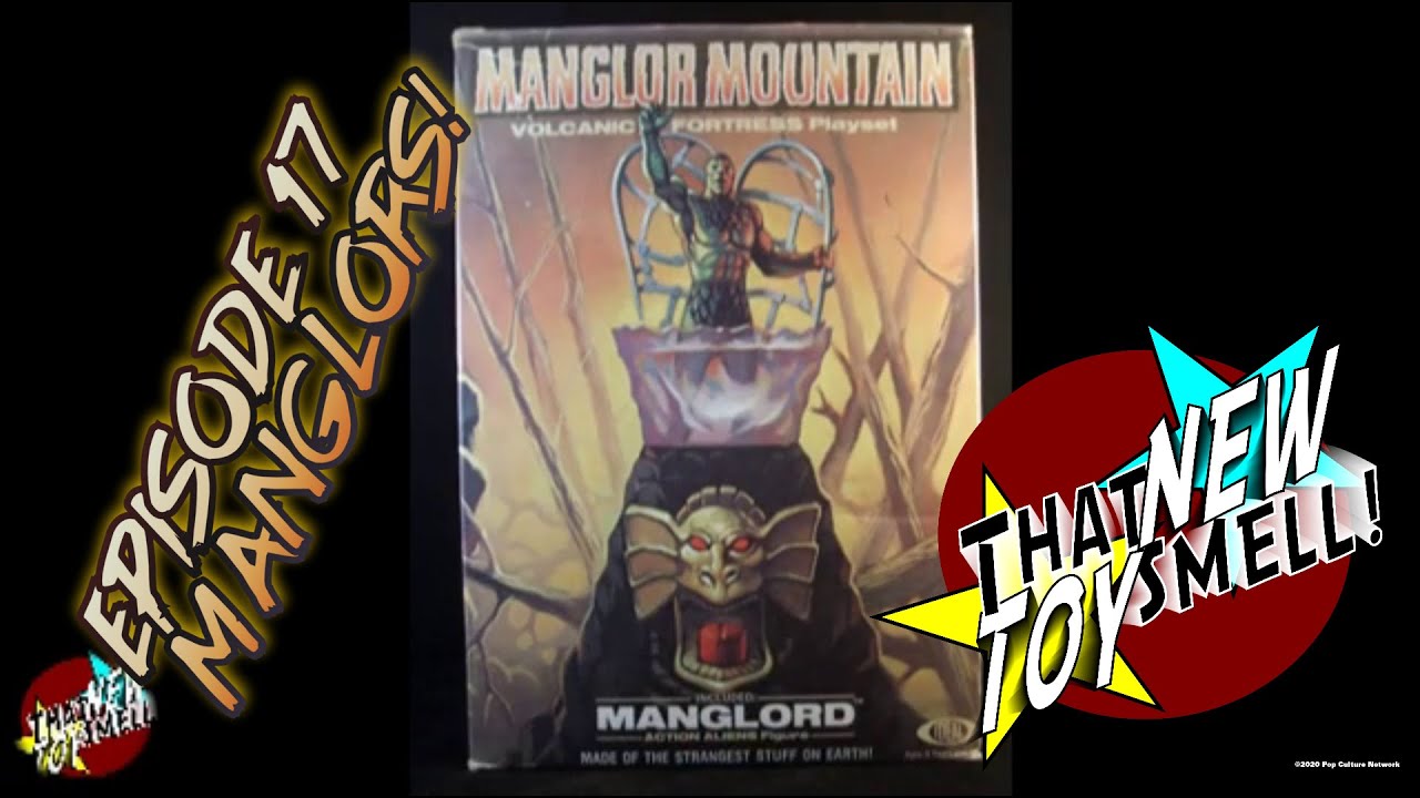 That New Toy Smell Episode 17 - Manglors!