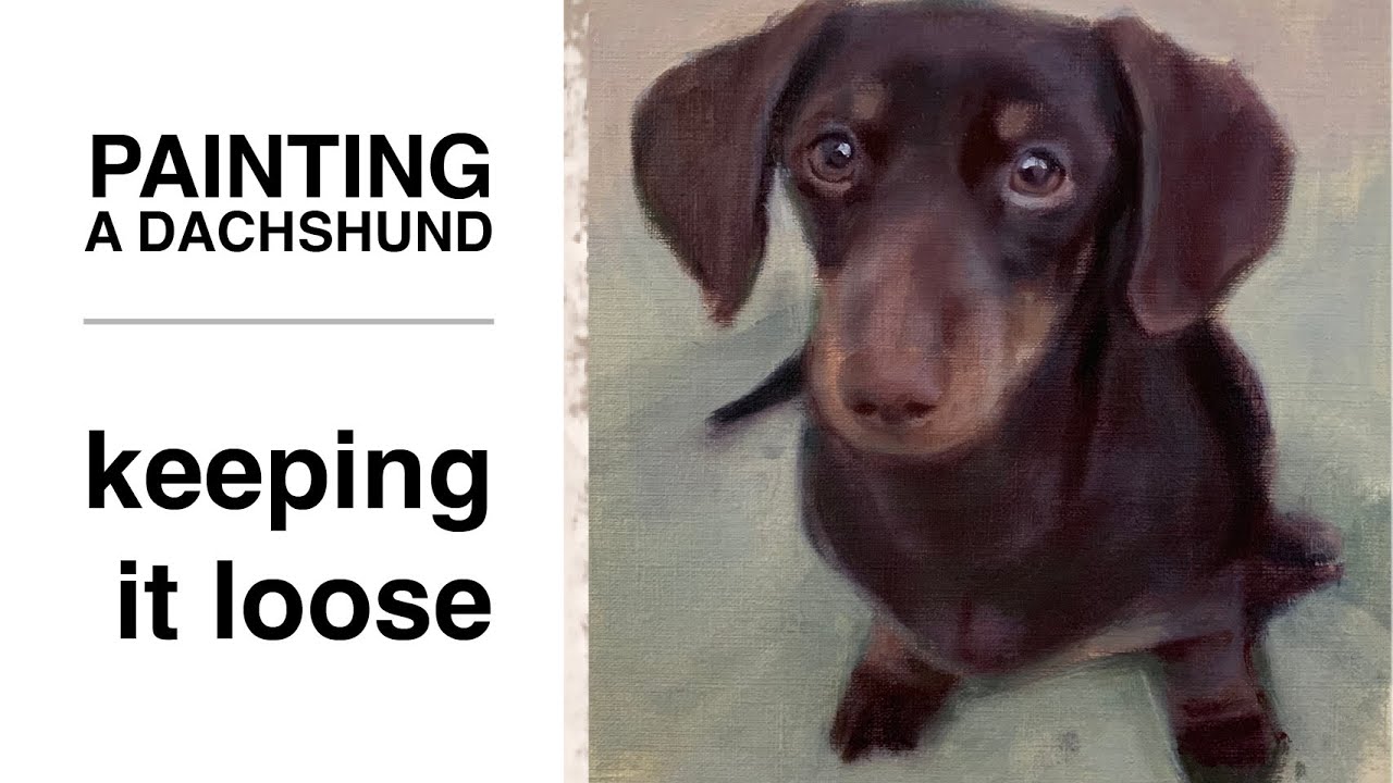 Painting A Dachshund In Oils. Staying Loose When Using Reference Photos. Dog Time Lapse Video
