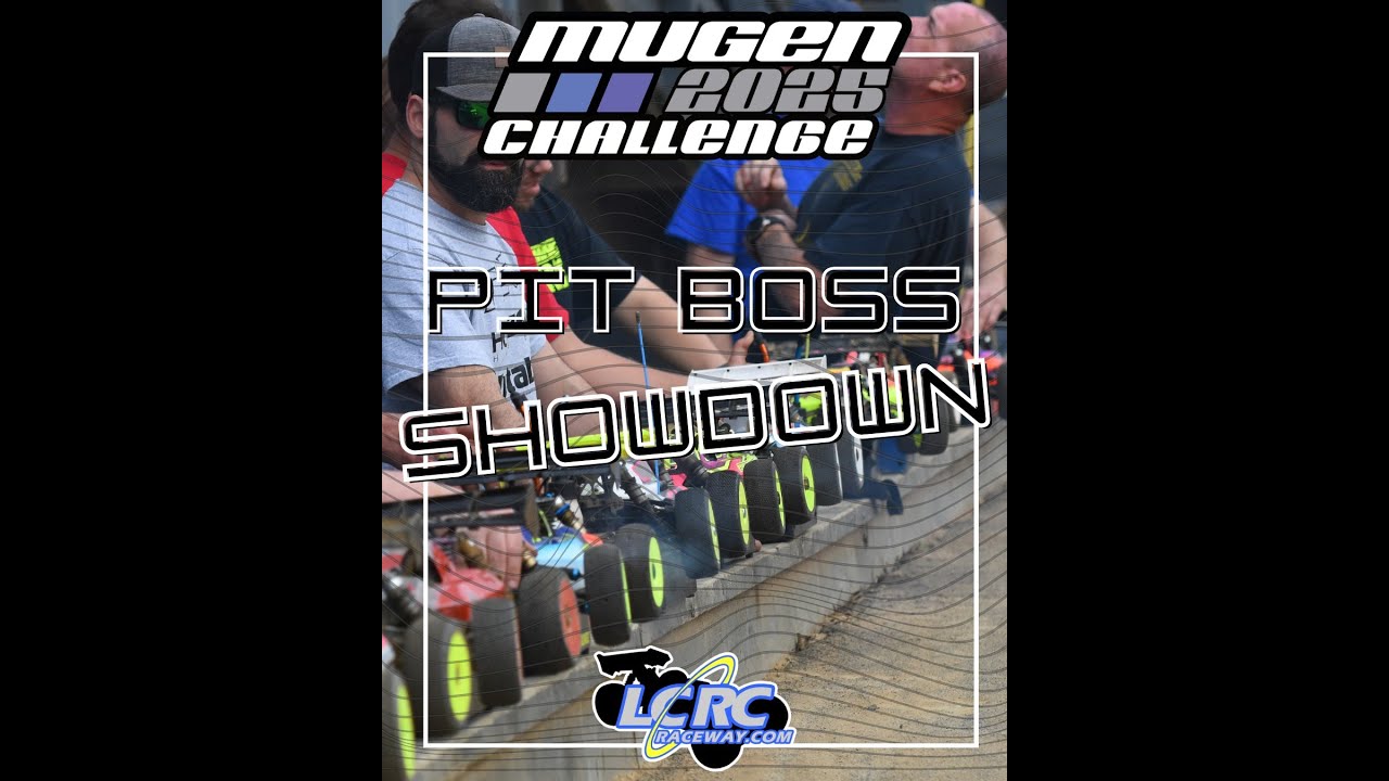 LCRC 2025 Mugen Challenge - Pit Boss Showdown