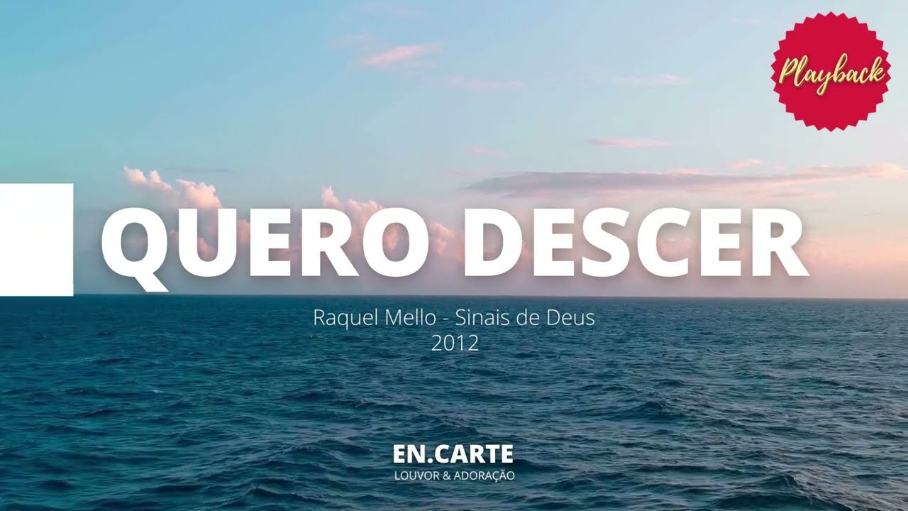 QUERO DESCER - PLAYBACK RAQUEL MELLO