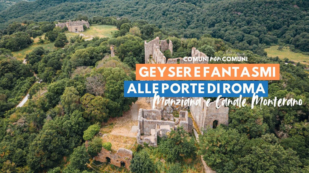 Manziana e Canale Monterano, tra geyser e borghi fantasma | EP. 17 Comuni non comuni