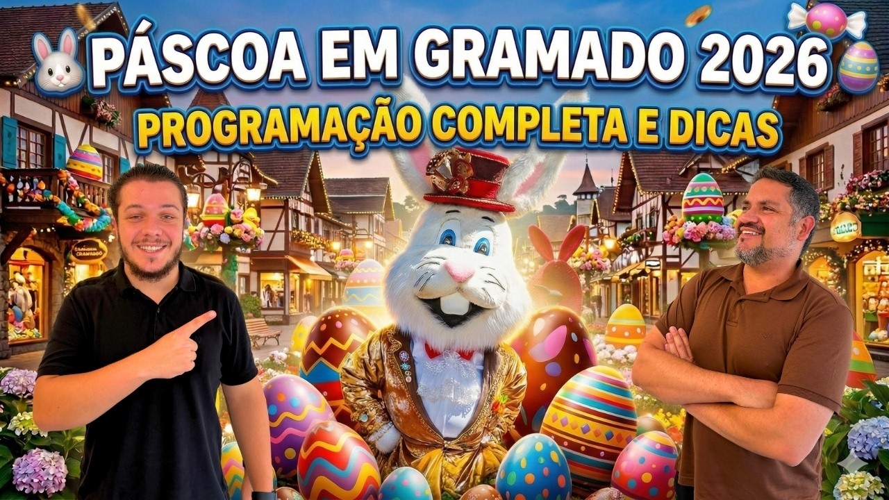 Páscoa em Gramado 2026 - Programação Completa e Dicas