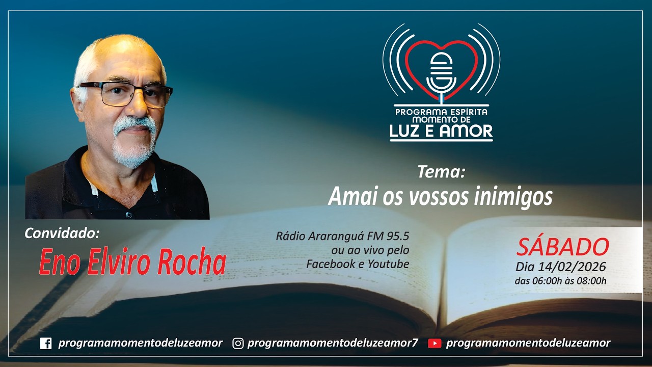 Enor Elviro Rocha (Bal. Arroio do Silva) - Momento de Luz e Amor - 14-02-2026