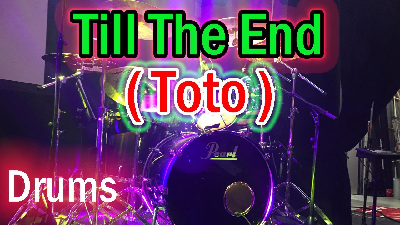 Till the end -Learn To Play On Drums -Toto