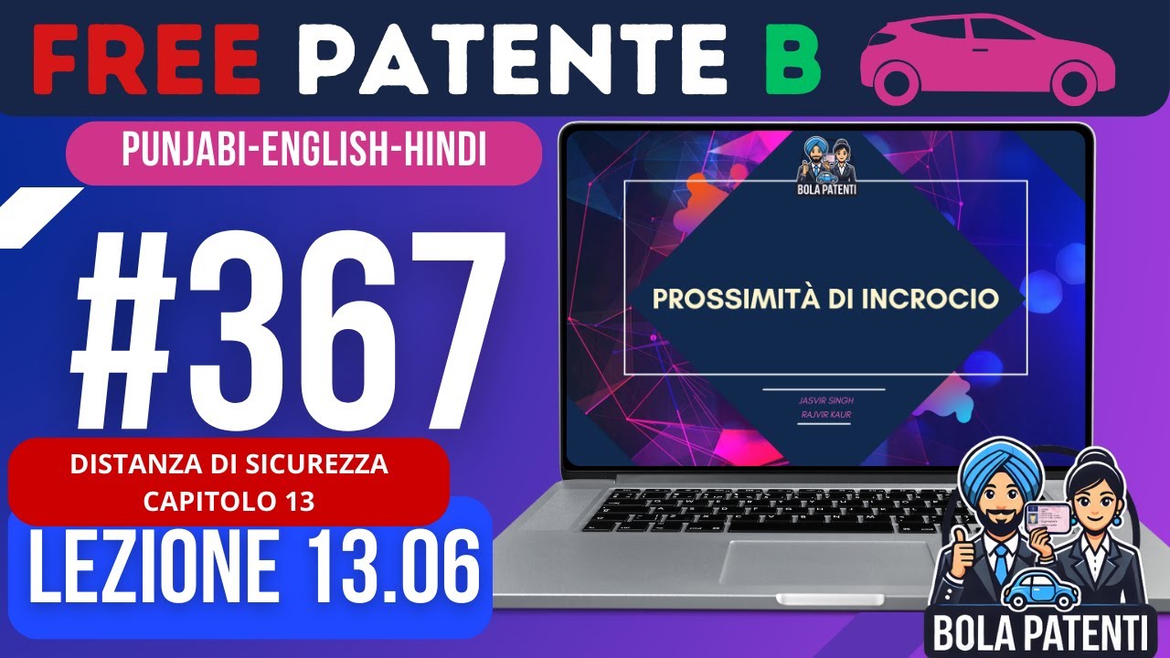FREE PATENTE B IN PUNJABI | LESSON 13.06 | PROSSIMITÀ DI INCROCIO | BOLA PATENTI