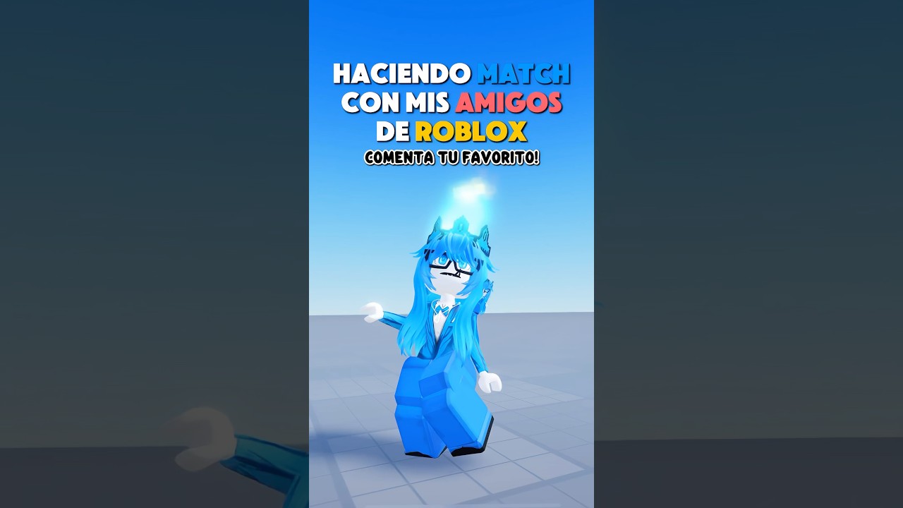 MATCH CON MIS AMIGOS😱&iquest;cual te gusto mas?💙 #roblox #robloxedit #roblox #match #amigos