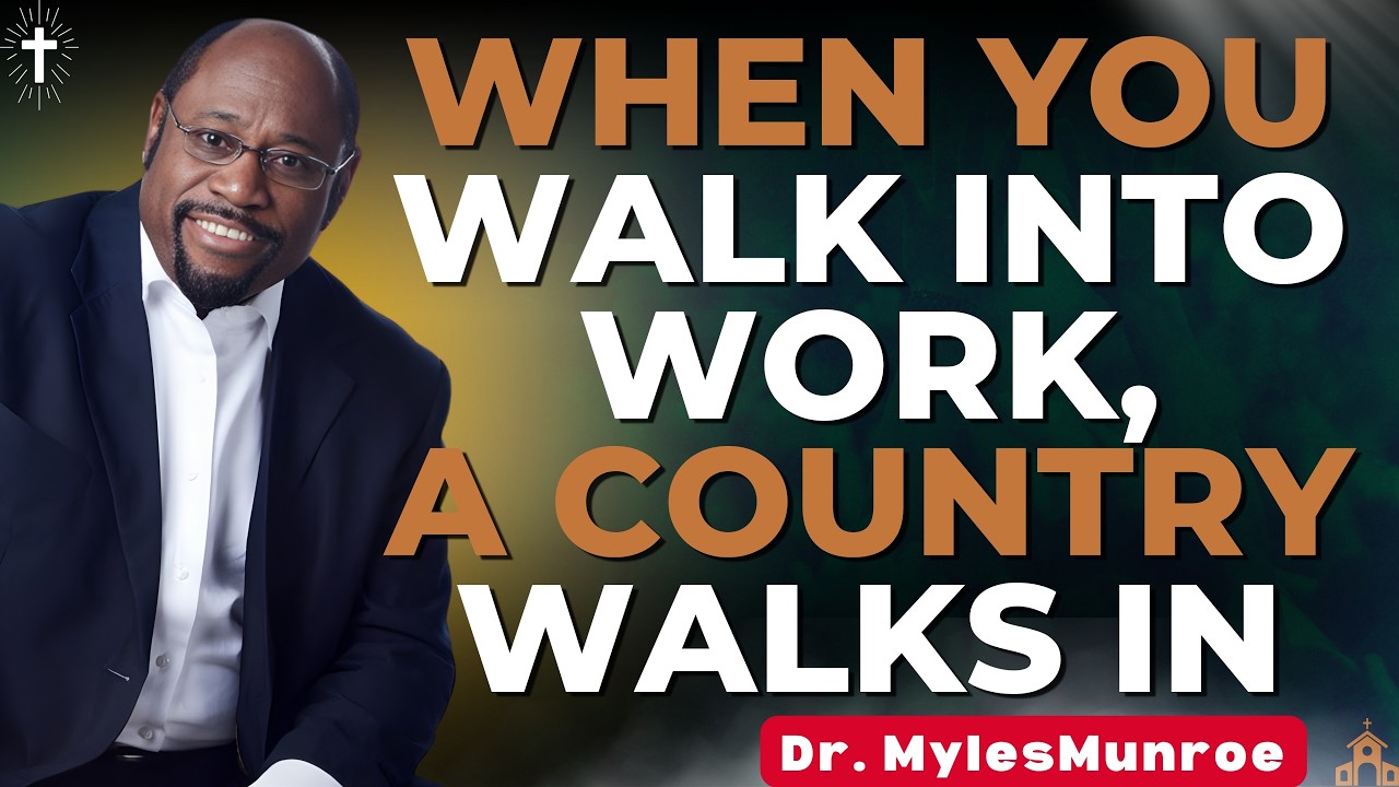 MYLES MUNROE: AMBASSADORS DON'T FIGHT — BRING HEAVEN TO WORK AND SHIFT THE ROOM