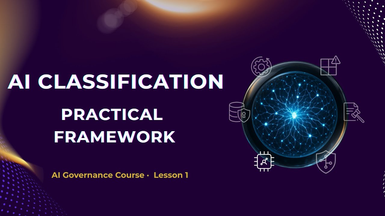 Defining and Classifying AI Systems | Lesson 1 | AI Governance Course