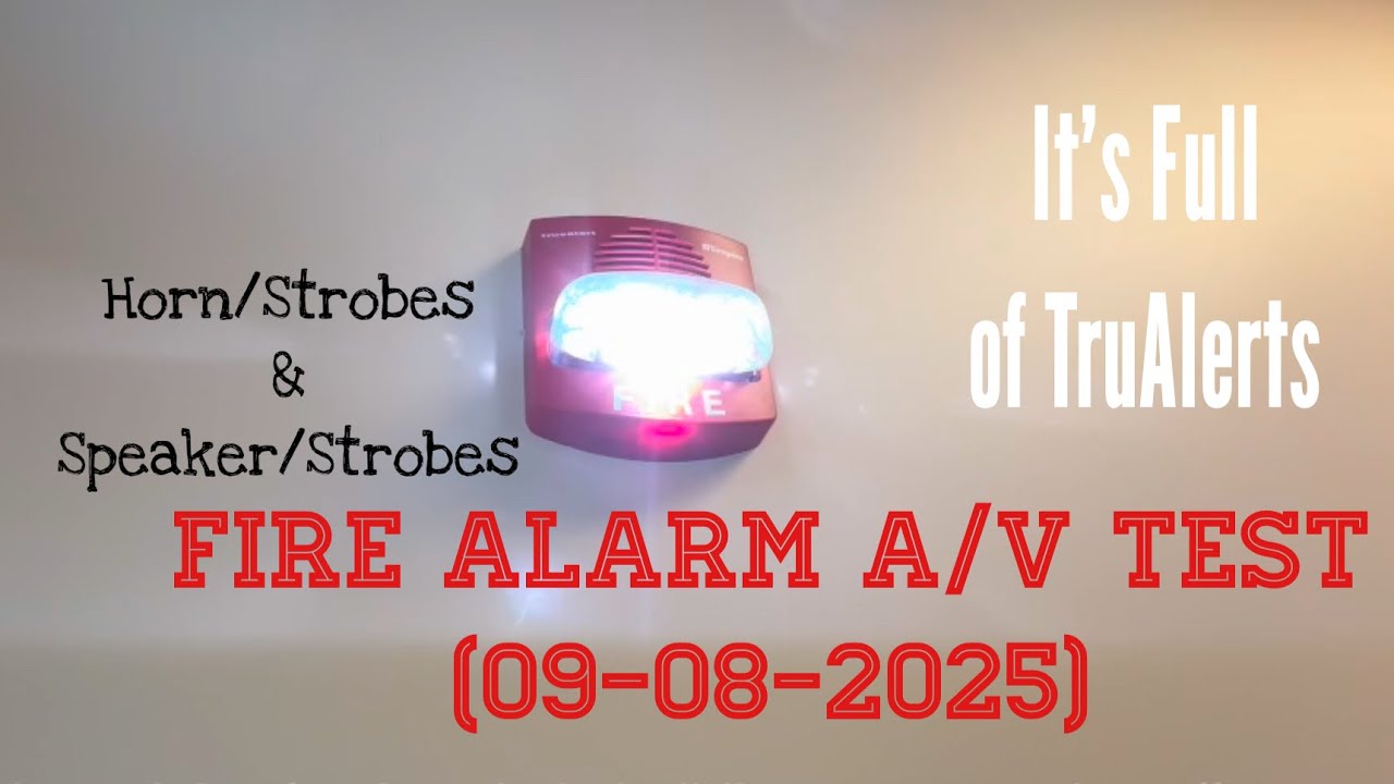 It’s Full Of TruAlerts (Fire Alarm A/V Test) [09-08-2025]