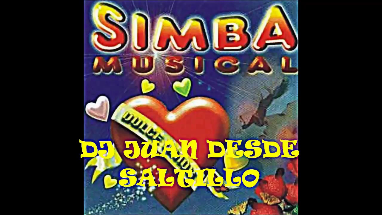 SIMBA MUSICALMIX DE SUS EXITOS INMORTALES PARA BAILAR