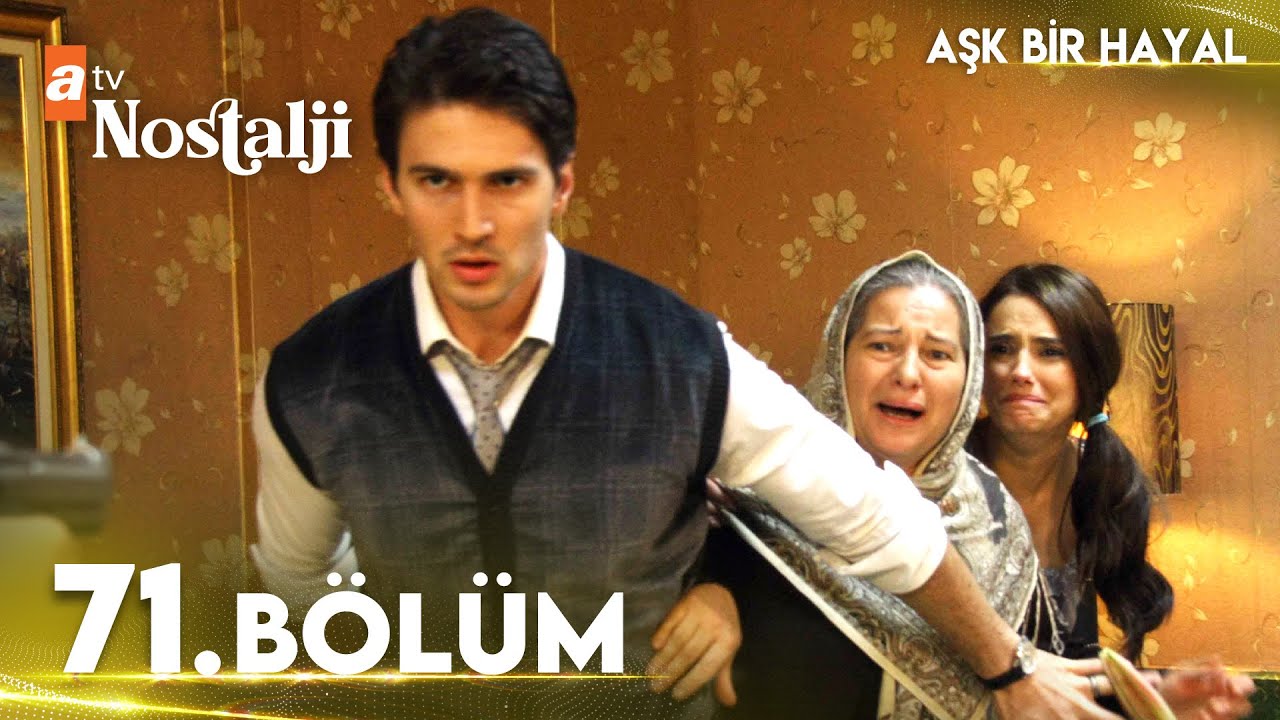 Aşk Bir Hayal 71. Bölüm