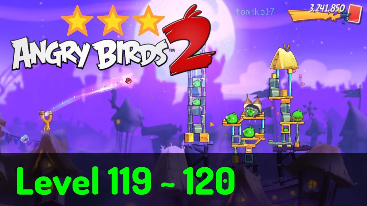 Angry Birds 2 - Shangham: Level 119, 120 ⭐⭐⭐