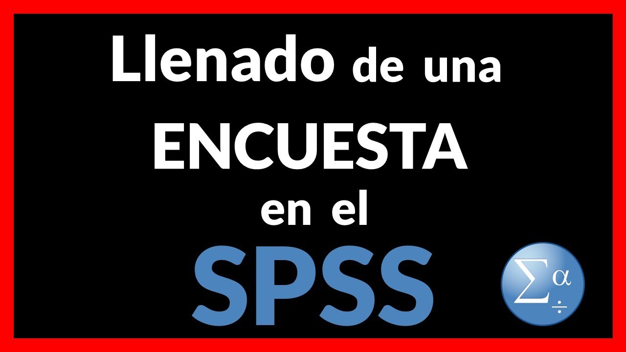 Cómo llenar una encuesta en el SPSS - 1/2