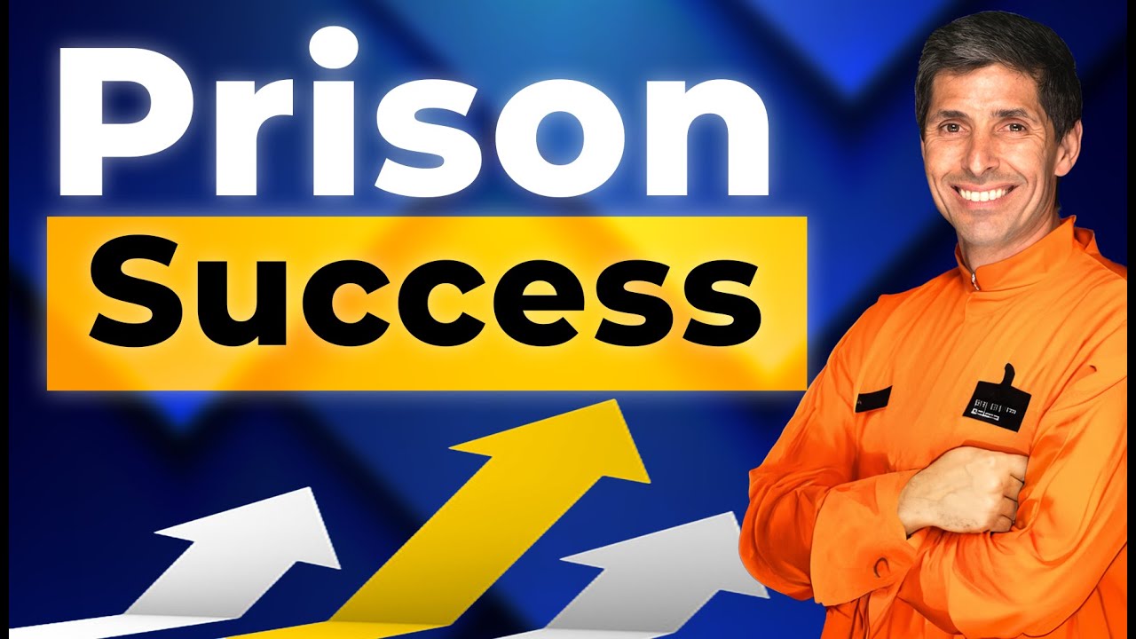 Prison Success and You